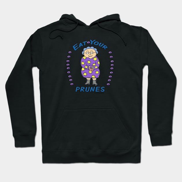 Eat Your Prunes (Smiling Edna) Hoodie by SuzDoyle